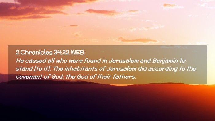 Picture 02 - 2 Chronicles 34:32 WEB Desktop Wallpaper - He caused all who were found in Jerusalem and - Desktop Bible Verse Wallpaper