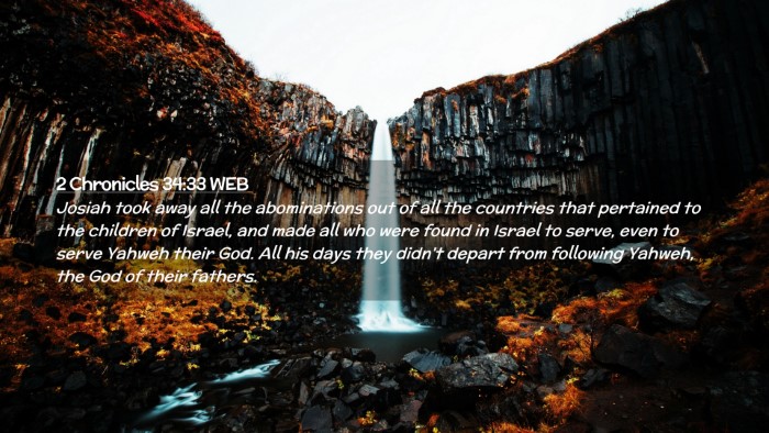 Picture 02 - 2 Chronicles 34:33 WEB Desktop Wallpaper - Josiah took away all the abominations out of all - Desktop Bible Verse Wallpaper