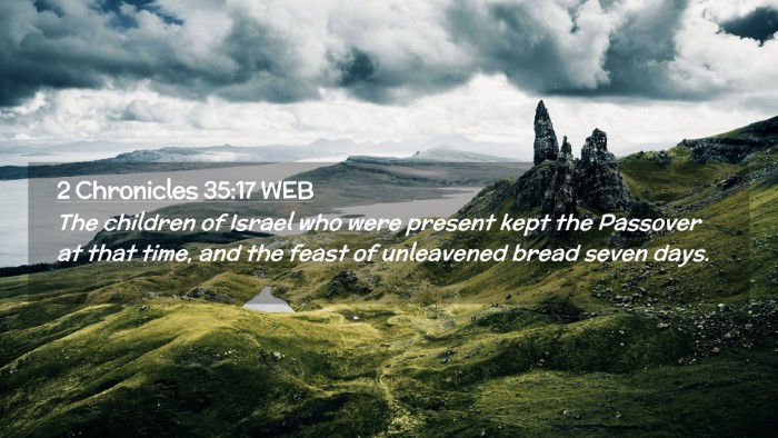 Picture 02 - 2 Chronicles 35:17 WEB Desktop Wallpaper - The children of Israel who were present kept the - Desktop Bible Verse Wallpaper