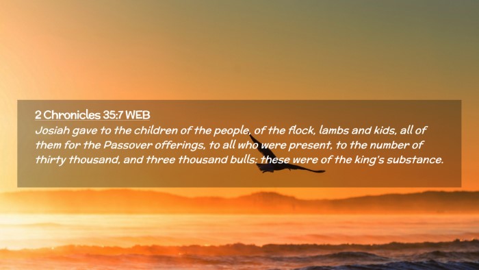 Picture 02 - 2 Chronicles 35:7 WEB Desktop Wallpaper - Josiah gave to the children of the people, of the - Desktop Bible Verse Wallpaper