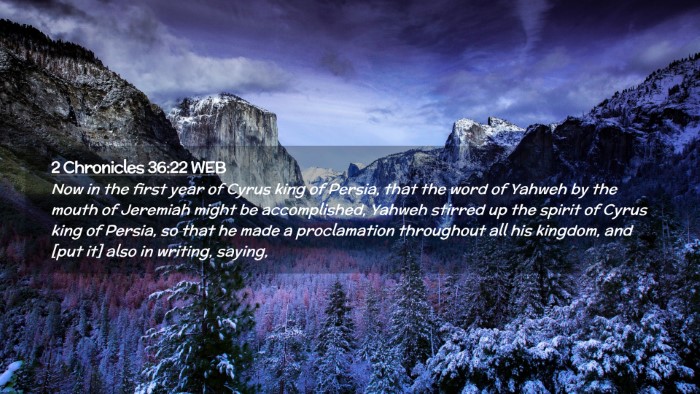 Picture 02 - 2 Chronicles 36:22 WEB Desktop Wallpaper - Now in the first year of Cyrus king of Persia, - Desktop Bible Verse Wallpaper