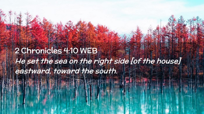 Picture 02 - 2 Chronicles 4:10 WEB Desktop Wallpaper - He set the sea on the right side [of the house] - Desktop Bible Verse Wallpaper
