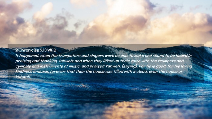 Picture 02 - 2 Chronicles 5:13 WEB Desktop Wallpaper - it happened, when the trumpeters and singers were - Desktop Bible Verse Wallpaper