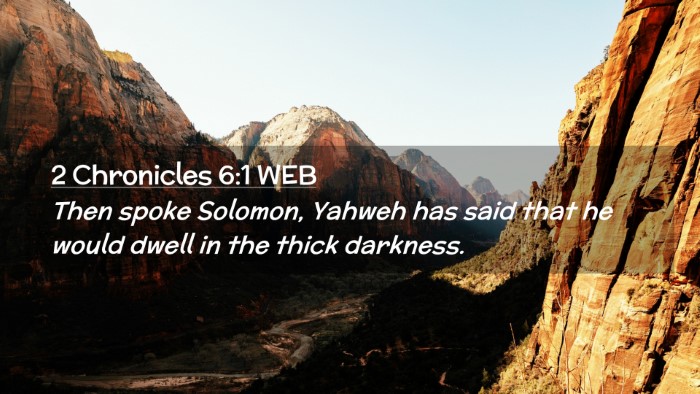 Picture 02 - 2 Chronicles 6:1 WEB Desktop Wallpaper - Then spoke Solomon, Yahweh has said that he would - Desktop Bible Verse Wallpaper