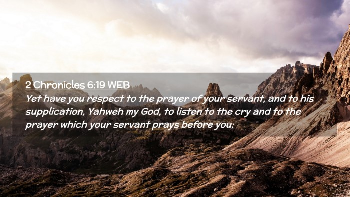 Picture 02 - 2 Chronicles 6:19 WEB Desktop Wallpaper - Yet have you respect to the prayer of your - Desktop Bible Verse Wallpaper