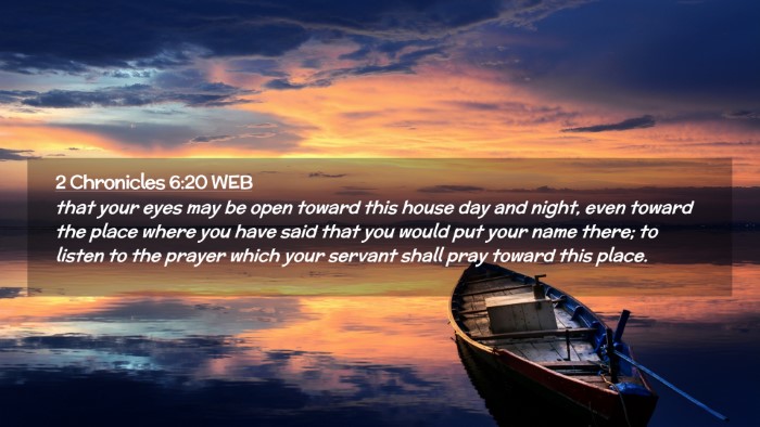 Picture 02 - 2 Chronicles 6:20 WEB Desktop Wallpaper - that your eyes may be open toward this house day - Desktop Bible Verse Wallpaper