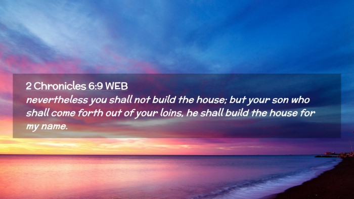 Picture 02 - 2 Chronicles 6:9 WEB Desktop Wallpaper - nevertheless you shall not build the house; but - Desktop Bible Verse Wallpaper