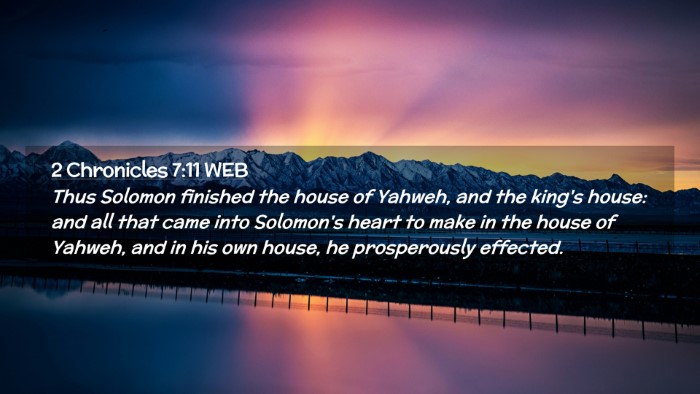 Picture 02 - 2 Chronicles 7:11 WEB Desktop Wallpaper - Thus Solomon finished the house of Yahweh, and - Desktop Bible Verse Wallpaper