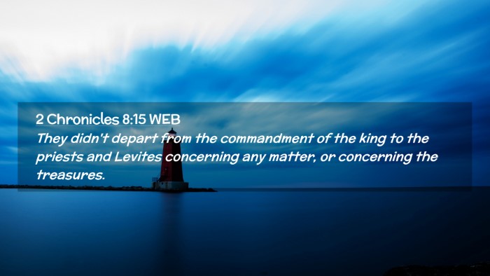 Picture 02 - 2 Chronicles 8:15 WEB Desktop Wallpaper - They didn't depart from the commandment of the - Desktop Bible Verse Wallpaper