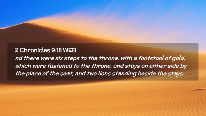 Picture 02 - 2 Chronicles 9:18 WEB Desktop Wallpaper - nd there were six steps to the throne, with a - Desktop Bible Verse Wallpaper