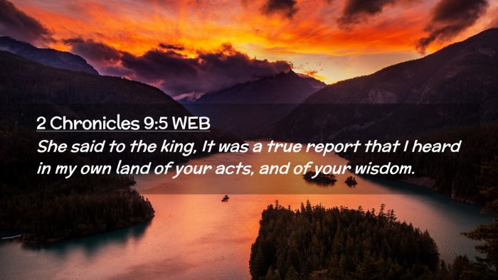 Picture 02 - 2 Chronicles 9:5 WEB Desktop Wallpaper - She said to the king, It was a true report that I - Desktop Bible Verse Wallpaper