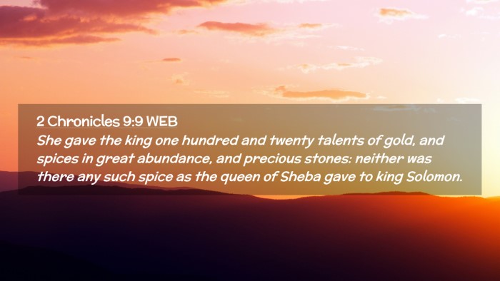 Picture 02 - 2 Chronicles 9:9 WEB Desktop Wallpaper - She gave the king one hundred and twenty talents - Desktop Bible Verse Wallpaper