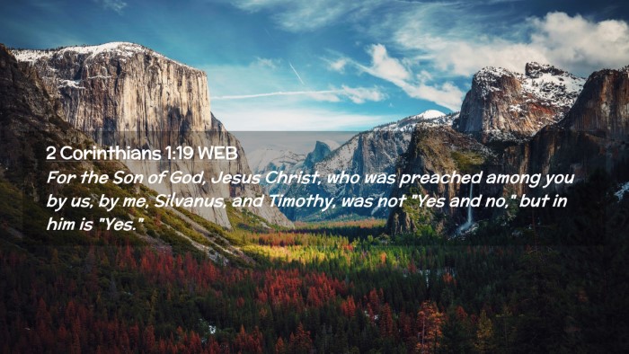 Picture 02 - 2 Corinthians 1:19 WEB Desktop Wallpaper - For the Son of God, Jesus Christ, who was - Desktop Bible Verse Wallpaper