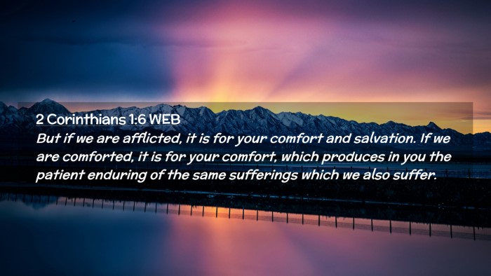 Picture 02 - 2 Corinthians 1:6 WEB Desktop Wallpaper - But if we are afflicted, it is for your comfort - Desktop Bible Verse Wallpaper