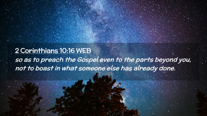 Picture 02 - 2 Corinthians 10:16 WEB Desktop Wallpaper - so as to preach the Gospel even to the parts - Desktop Bible Verse Wallpaper
