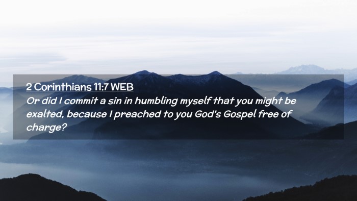 Picture 02 - 2 Corinthians 11:7 WEB Desktop Wallpaper - Or did I commit a sin in humbling myself that you - Desktop Bible Verse Wallpaper