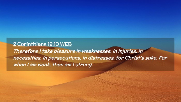 Picture 02 - 2 Corinthians 12:10 WEB Desktop Wallpaper - Therefore I take pleasure in weaknesses, in - Desktop Bible Verse Wallpaper
