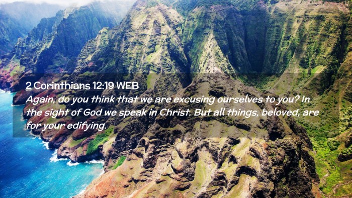 Picture 02 - 2 Corinthians 12:19 WEB Desktop Wallpaper - Again, do you think that we are excusing - Desktop Bible Verse Wallpaper