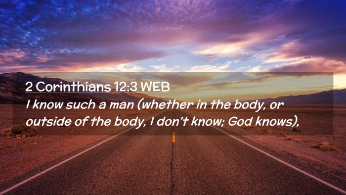 Picture 02 - 2 Corinthians 12:3 WEB Desktop Wallpaper - I know such a man (whether in the body, or - Desktop Bible Verse Wallpaper
