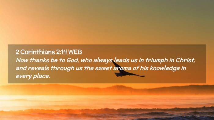 Picture 02 - 2 Corinthians 2:14 WEB Desktop Wallpaper - Now thanks be to God, who always leads us in - Desktop Bible Verse Wallpaper