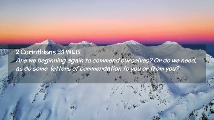 Picture 02 - 2 Corinthians 3:1 WEB Desktop Wallpaper - Are we beginning again to commend ourselves? Or - Desktop Bible Verse Wallpaper