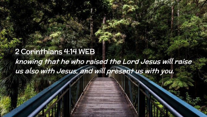 Picture 02 - 2 Corinthians 4:14 WEB Desktop Wallpaper - knowing that he who raised the Lord Jesus will - Desktop Bible Verse Wallpaper
