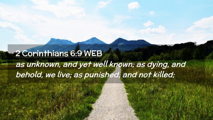 Picture 02 - 2 Corinthians 6:9 WEB Desktop Wallpaper - as unknown, and yet well known; as dying, and - Desktop Bible Verse Wallpaper