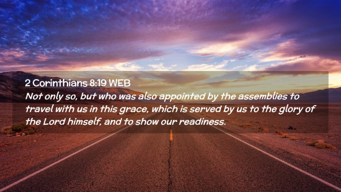 Picture 02 - 2 Corinthians 8:19 WEB Desktop Wallpaper - Not only so, but who was also appointed by the - Desktop Bible Verse Wallpaper