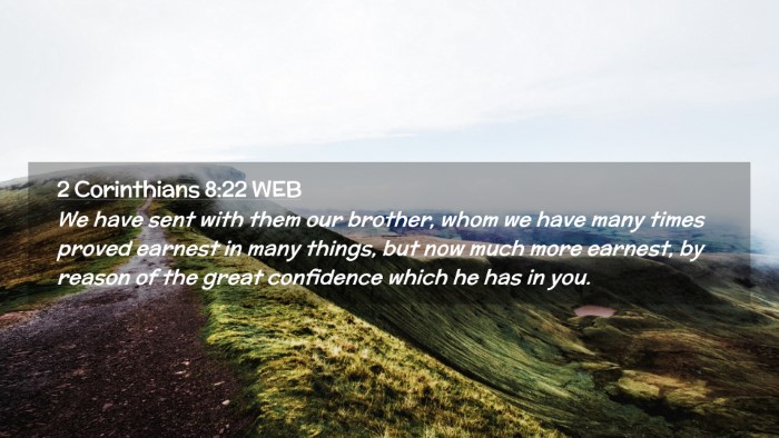 Picture 02 - 2 Corinthians 8:22 WEB Desktop Wallpaper - We have sent with them our brother, whom we have - Desktop Bible Verse Wallpaper