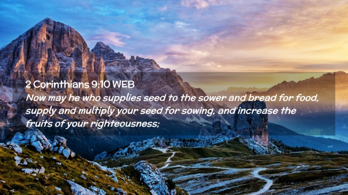 Picture 02 - 2 Corinthians 9:10 WEB Desktop Wallpaper - Now may he who supplies seed to the sower and - Desktop Bible Verse Wallpaper