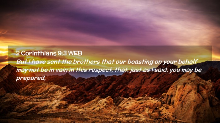 Picture 02 - 2 Corinthians 9:3 WEB Desktop Wallpaper - But I have sent the brothers that our boasting on - Desktop Bible Verse Wallpaper