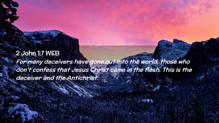 Picture 02 - 2 John 1:7 WEB Desktop Wallpaper - For many deceivers have gone out into the world, - Desktop Bible Verse Wallpaper