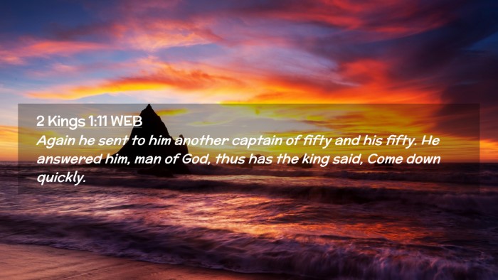 Picture 02 - 2 Kings 1:11 WEB Desktop Wallpaper - Again he sent to him another captain of fifty and - Desktop Bible Verse Wallpaper