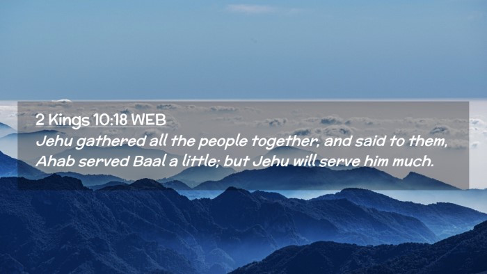 Picture 02 - 2 Kings 10:18 WEB Desktop Wallpaper - Jehu gathered all the people together, and said - Desktop Bible Verse Wallpaper