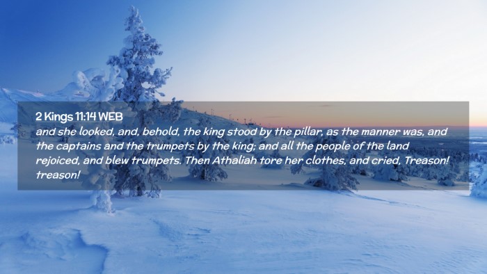Picture 02 - 2 Kings 11:14 WEB Desktop Wallpaper - and she looked, and, behold, the king stood by - Desktop Bible Verse Wallpaper