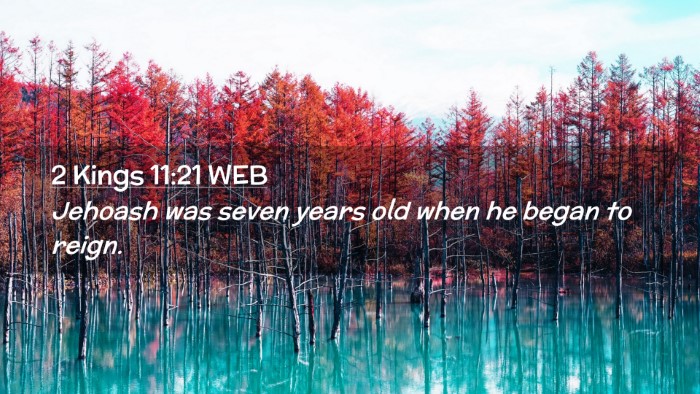 Picture 02 - 2 Kings 11:21 WEB Desktop Wallpaper - Jehoash was seven years old when he began to - Desktop Bible Verse Wallpaper
