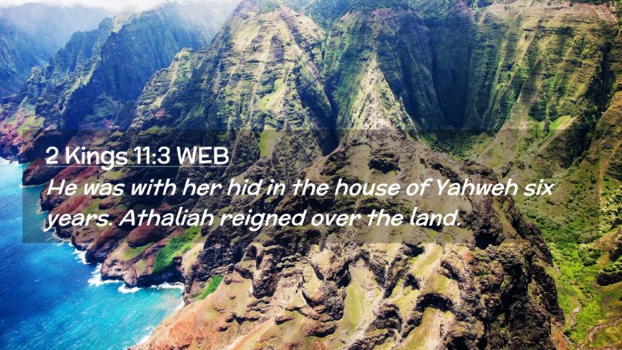 Picture 02 - 2 Kings 11:3 WEB Desktop Wallpaper - He was with her hid in the house of Yahweh six - Desktop Bible Verse Wallpaper