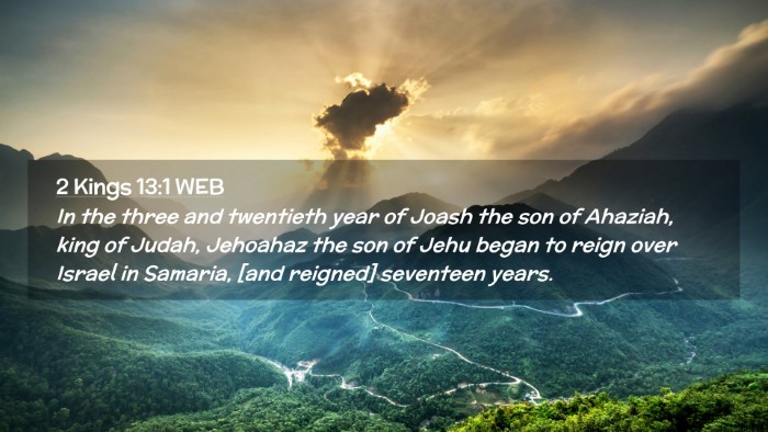 Picture 02 - 2 Kings 13:1 WEB Desktop Wallpaper - In the three and twentieth year of Joash the son - Desktop Bible Verse Wallpaper