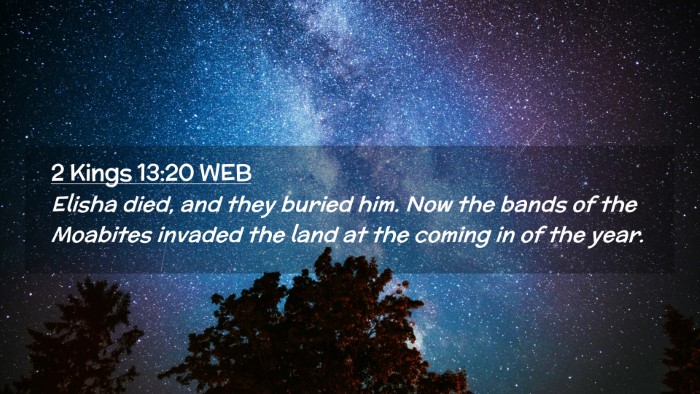 Picture 02 - 2 Kings 13:20 WEB Desktop Wallpaper - Elisha died, and they buried him. Now the bands - Desktop Bible Verse Wallpaper