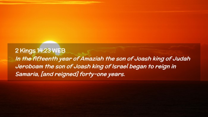 Picture 02 - 2 Kings 14:23 WEB Desktop Wallpaper - In the fifteenth year of Amaziah the son of Joash - Desktop Bible Verse Wallpaper