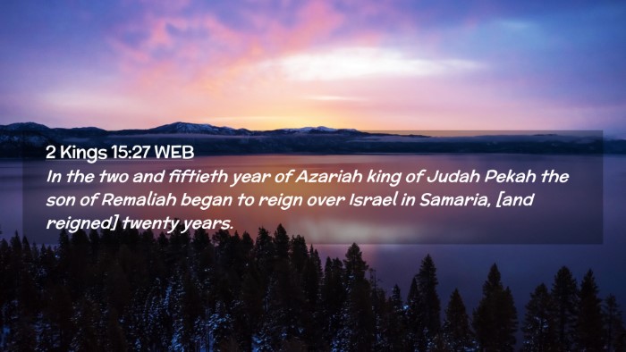 Picture 02 - 2 Kings 15:27 WEB Desktop Wallpaper - In the two and fiftieth year of Azariah king of - Desktop Bible Verse Wallpaper