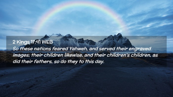 Picture 02 - 2 Kings 17:41 WEB Desktop Wallpaper - So these nations feared Yahweh, and served their - Desktop Bible Verse Wallpaper