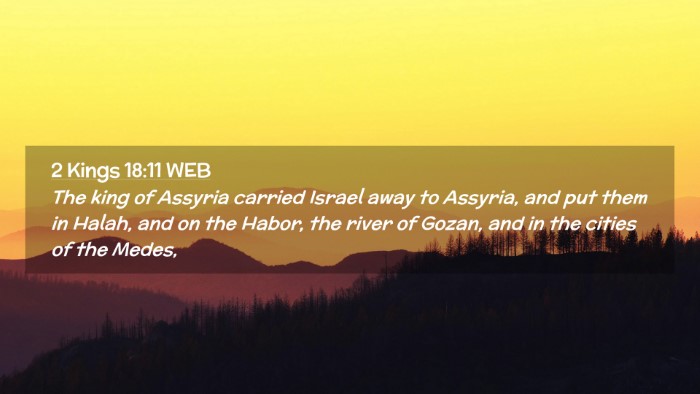 Picture 02 - 2 Kings 18:11 WEB Desktop Wallpaper - The king of Assyria carried Israel away to - Desktop Bible Verse Wallpaper