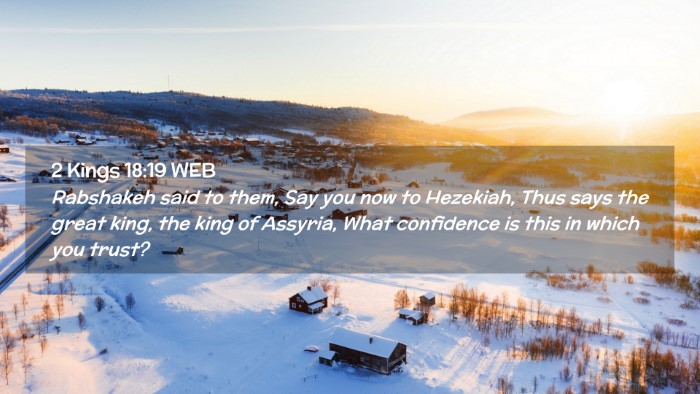 Picture 02 - 2 Kings 18:19 WEB Desktop Wallpaper - Rabshakeh said to them, Say you now to Hezekiah, - Desktop Bible Verse Wallpaper