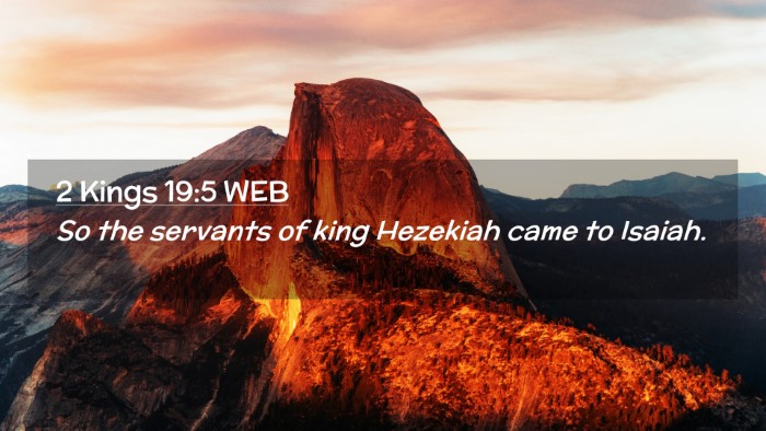 Picture 02 - 2 Kings 19:5 WEB Desktop Wallpaper - So the servants of king Hezekiah came to - Desktop Bible Verse Wallpaper