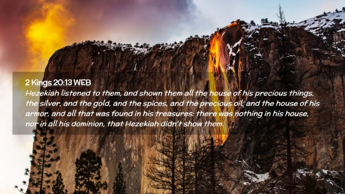 Picture 02 - 2 Kings 20:13 WEB Desktop Wallpaper - Hezekiah listened to them, and shown them all the - Desktop Bible Verse Wallpaper