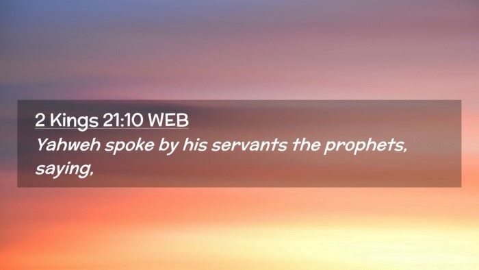 Picture 02 - 2 Kings 21:10 WEB Desktop Wallpaper - Yahweh spoke by his servants the prophets, - Desktop Bible Verse Wallpaper