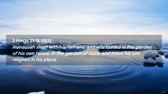 Picture 02 - 2 Kings 21:18 WEB Desktop Wallpaper - Manasseh slept with his fathers, and was buried - Desktop Bible Verse Wallpaper