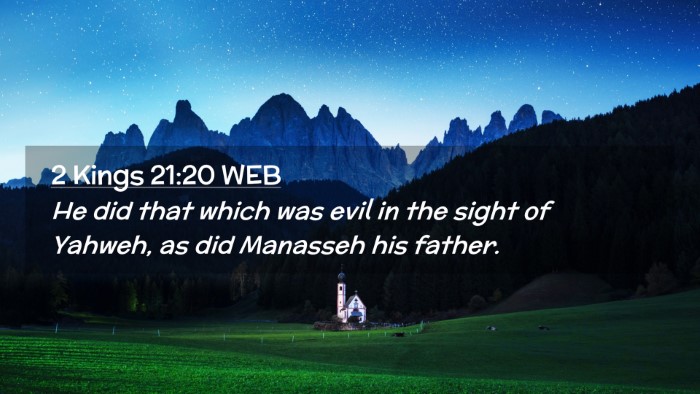 Picture 02 - 2 Kings 21:20 WEB Desktop Wallpaper - He did that which was evil in the sight of - Desktop Bible Verse Wallpaper