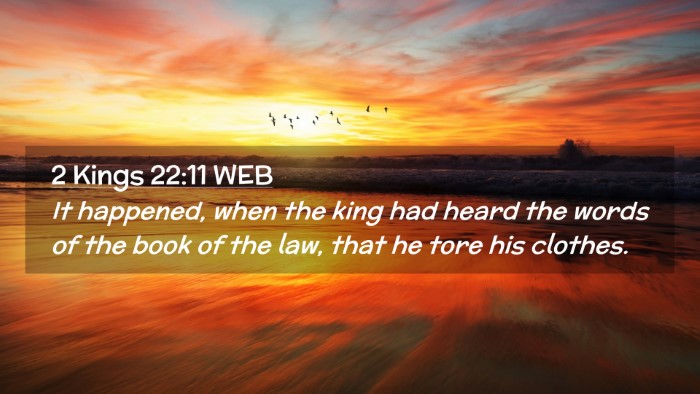 Picture 02 - 2 Kings 22:11 WEB Desktop Wallpaper - It happened, when the king had heard the words of - Desktop Bible Verse Wallpaper